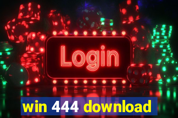 win 444 download